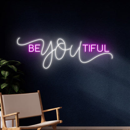 Quote Neon Sign "Be You Beautiful"