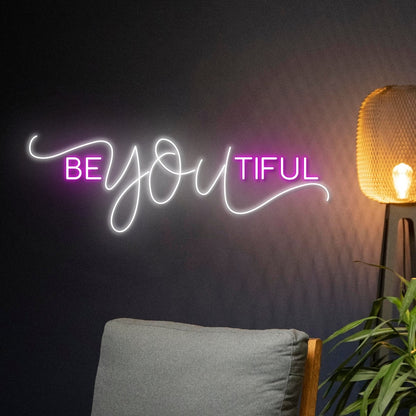 Quote Neon Sign "Be You Beautiful"